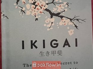 Ikigai : Japanese Secret to a Long and Happy Life