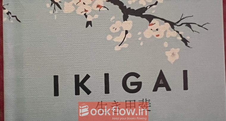 Ikigai : Japanese Secret to a Long and Happy Life