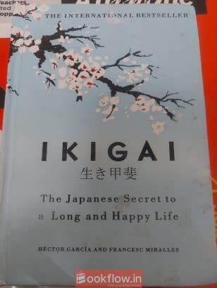 IKIGAI (The Japanese secret to a long and Happy li