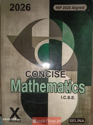 Concise Mathematics I.C.S.E selina class X