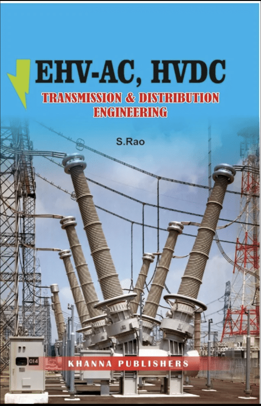 EHV-AC HVDC Transmission Engineering – S Rao