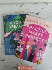 Sarah Adams: Practice makes perfect & In your drea