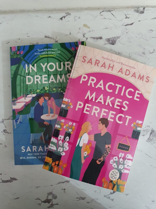 Sarah Adams: Practice makes perfect & In your drea