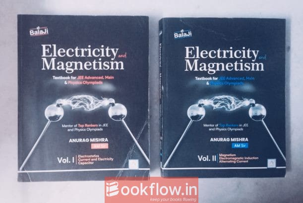 Electricity & Magnetism- Vol 1&2 for JEE Advanced