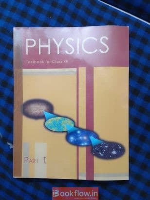 Class 12 physics NCERT textbook part 1