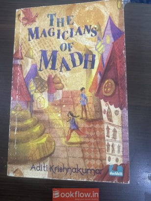 The Magicians Of Madh- Aditi Krishnakumar