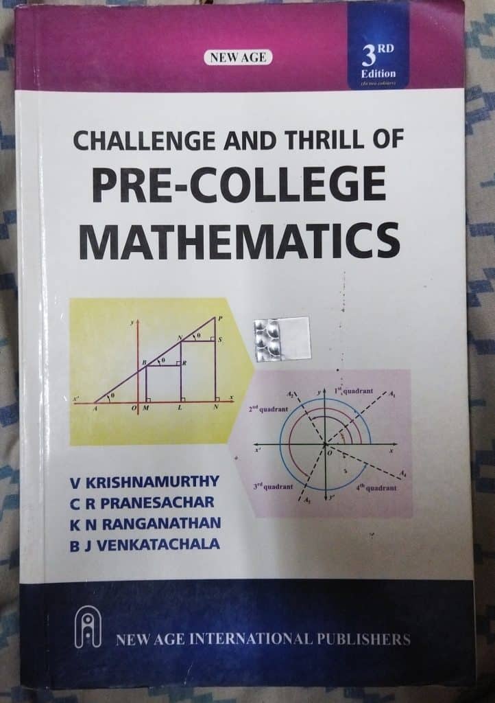 Challenge and Thrill of Pre-College Mathematics