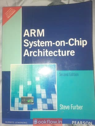 ARM SYSTEM ON CHIP ARCHITRCTECTURE BY STEVE FURBER